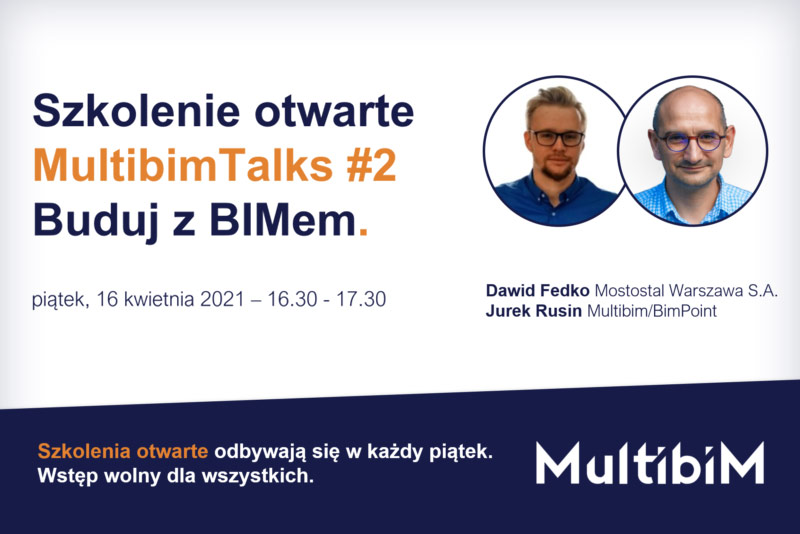 Zapraszamy na szkolenie otwarte Multibim Talks #2: Buduj z BIMem