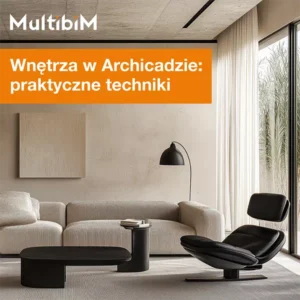 Szkolenie: Wnętrza w Archicadzie - praktyczne techniki